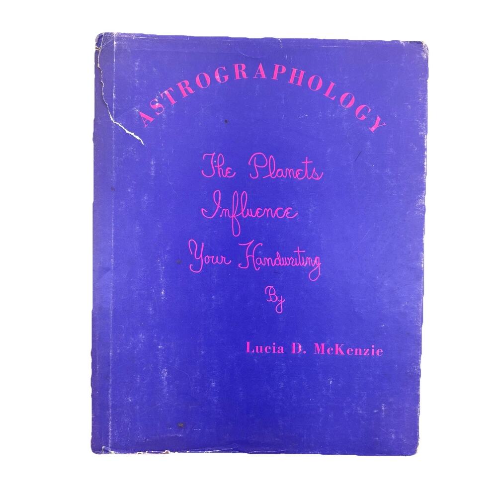 Lucia D McKenzie / ASTROGRAPHOLOGY The Planets Influence Your Handwriting 1971